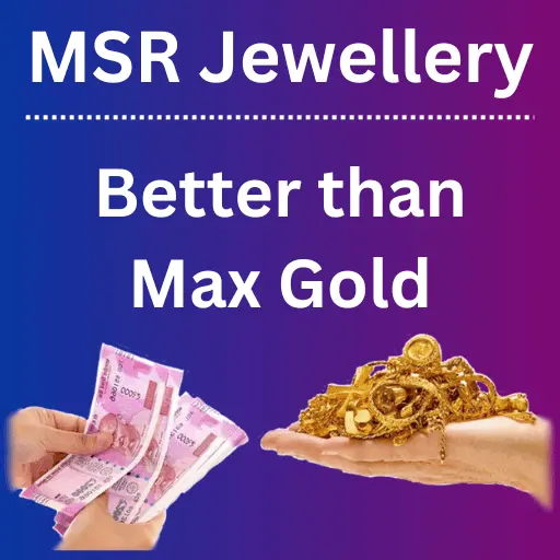 Better than max gold. old gold buyer in chennai, sell gold to most trusted gold buyer.